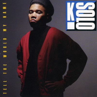 K-Solo - Tell The World My Name (1990) [CD] [FLAC] [Atlantic]