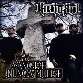Kinto Sol La Sancre Nunca Muere 2005