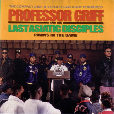Professor Griff & the Last Asiatic Disciples - Pawns In The Game (1990) [FLAC]
