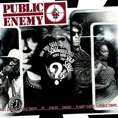 Public Enemy - How You Sell Soul To A Soulless People Who Sold Their Soul ??? (2007) [FLAC]