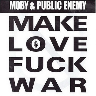 Public Enemy Moby Make Love censored War 2004 Single