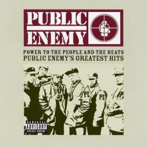 Public Enemy Power To The People And The Beats Public Enemys Greatest Hits 2005
