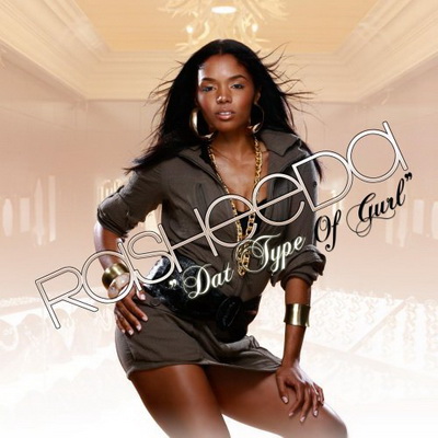 Rasheeda Dat Type Of Gurl 2007