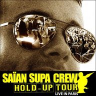 Saian Supa Crew Hold Up Tour Live In Paris 2006