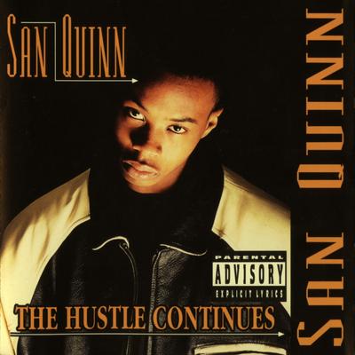San Quinn - The Hustle Continues (1996) [FLAC + 320 kbps]