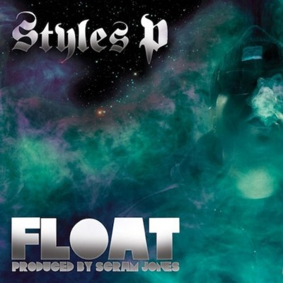 Styles P - Float (2013) [FLAC]