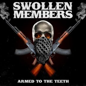 Swollen Members - Armed to the Teeth (2009)
