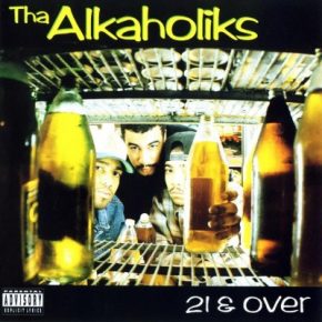 Tha Alkaholiks - 21 & Over (1993) [FLAC]