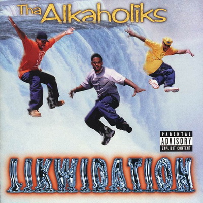 Tha Alkaholiks - Likwidation (1997) [FLAC]