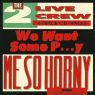 The 2 Live Crew - We Wan't Some P....y / Me So Horny (CDS) (1989)