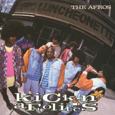 The Afros Kickin Afrolistics 1990