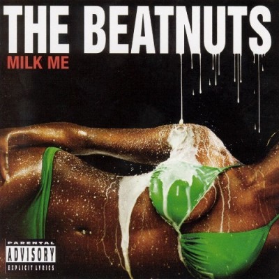The Beatnuts – 2004 – Milk Me