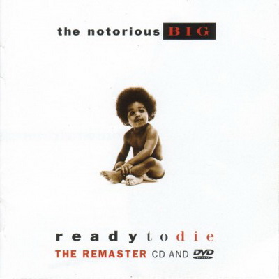 The Notorious B.I.G. – 1994 – Ready To Die The Remaster 2006
