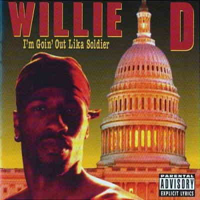 Willie D - I’m Goin’ Out Lika Soldier (1992) [FLAC]
