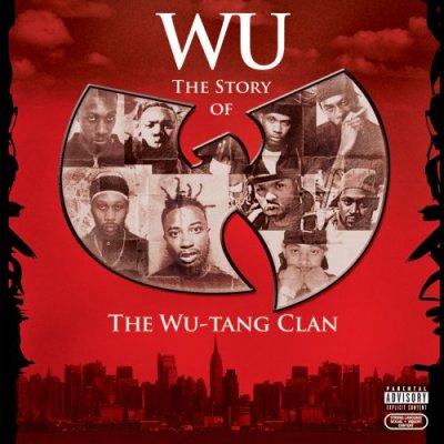 Wu-Tang Clan – Wu: The Story of The Wu-Tang Clan (2008) [CD] [FLAC] [Loud]