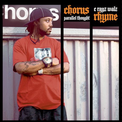 C-Rayz Walz & Parallel Thought - Chorus Rhyme (2007)