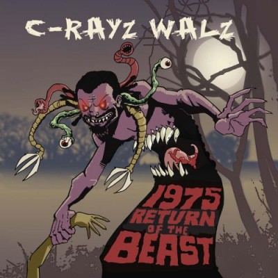 C-Rayz Walz - 1975: Return of the Beast (2006)