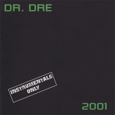 Dr. Dre - 2001 (Instrumentals Only) (1999)
