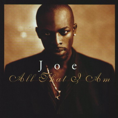 Joe All That I Am 1997