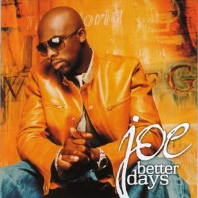Joe Better Days Bonus Tracks 2001