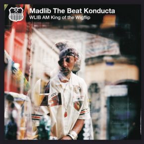 Madlib The Beat Konducta – WLIB AM: King Of The Wigflip (2008)