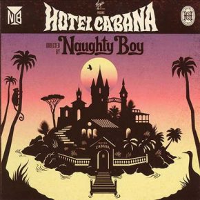 Naughty Boy 2013 Hotel Cabana