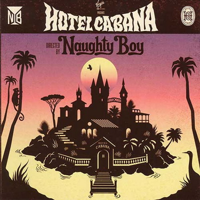 Naughty Boy 2013 Hotel Cabana