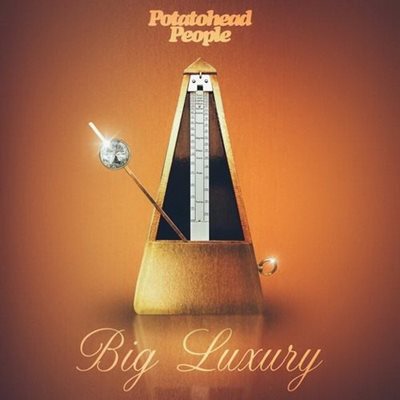 Potatohead People - Big Luxury (2015) [320]