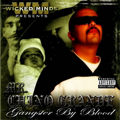 Mr. Chino Grande - Gangster By Blood (2005) [320]