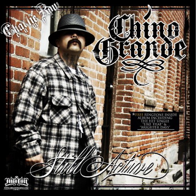 Chino Grande 2008 Still Active