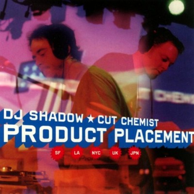 DJ Shadow & Cut Chemist - Product Placement (2004) [FLAC]
