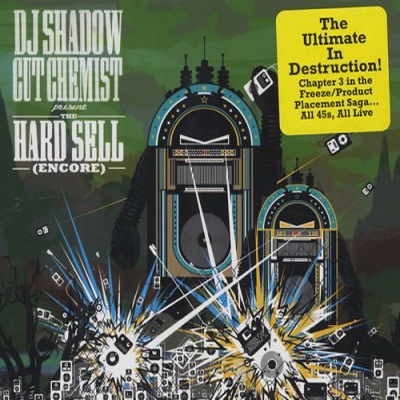 DJ Shadow & Cut Chemist - Hard Sell (Encore) (2008) [FLAC]