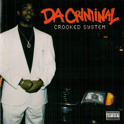 Da Criminal Crooked System 1996