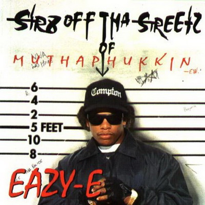 Eazy-E - Str8 Off Tha Streetz Of Muthaphukkin Compton (1995) (1996 Reissue) [FLAC]