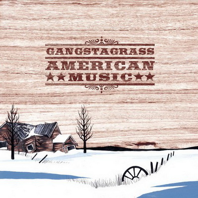 Gangstagrass - American Music (2015) [CD] [320]