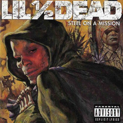 Lil Half Dead - Steel On A Mission (1996) [FLAC]