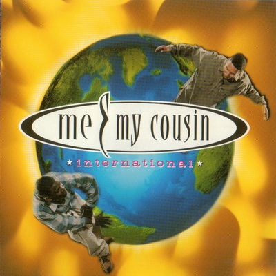 Me & My Cousin - International (1996) [FLAC]