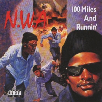 N.W.A. – 1990 – 100 Miles And Runnin’