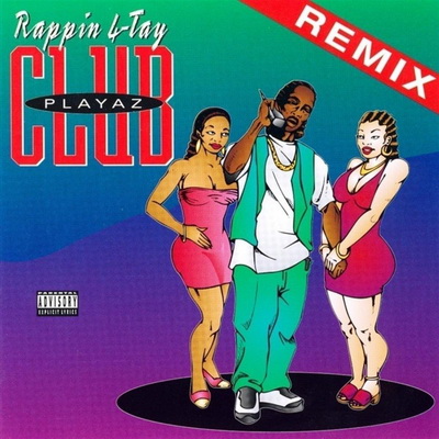 Rappin' 4-Tay - Playaz Club Remix (EP) (1994) [FLAC] [tracks]
