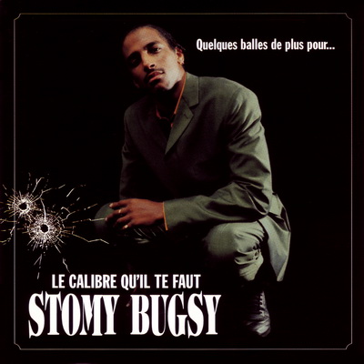 Stomy Bugsy - Quelques Balles De Plus Pour... Le Calibre Qu'il Te Faut (1998) [FLAC]
