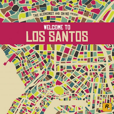 The Alchemist Oh No Present Welcome To Los Santos 2015