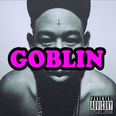 Tyler, The Creator - Goblin (Deluxe Edition) (2011) [FLAC]
