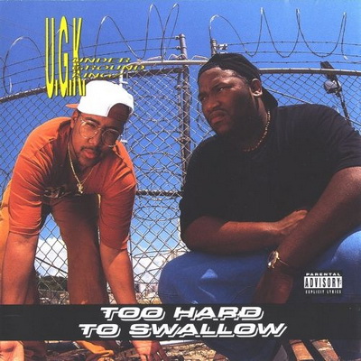 UGK - Too Hard To Swallow (1992) [CD] [FLAC] [Jive]