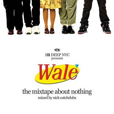 Wale - The Mixtape About Nothing (2008) [FLAC]