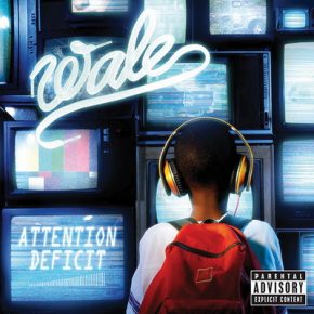 Wale - Attention Deficit (2009) [FLAC]