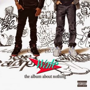 Wale The Album About Nothing 2015