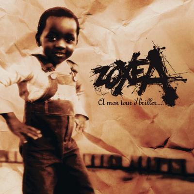 Zoxea - A Mon Tour D'briller (1999)