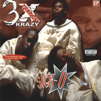 3X Krazy - Sick-O (EP) (1995) [FLAC] [Str8 Game]