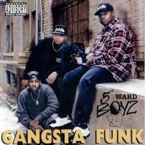 5th Ward Boyz – 1994 – Gangsta Funk