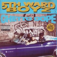 5th Ward Boyz – 1993 – Ghetto Dope